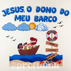 Painel + Bambolê Jesus, o dono do meu barco ⚓